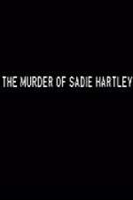 Watch The Murder of Sadie Hartley 9movies