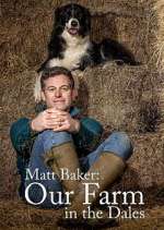 Watch Matt Baker: Our Farm in the Dales 9movies