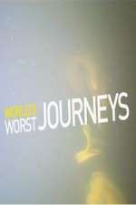 Watch World's Worst Journeys from Hell 9movies
