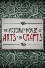 Watch The Victorian House of Arts and Crafts 9movies