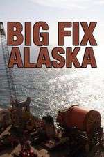 Watch Big Fix Alaska 9movies