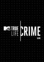 Watch True Life Crime UK 9movies