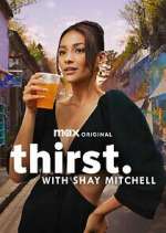 Watch Thirst with Shay Mitchell 9movies