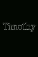 Watch Timothy 9movies