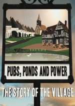 Watch Pubs, Ponds and Power: The Story of the Village 9movies