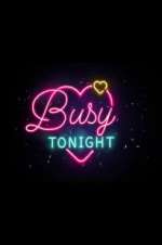 Watch Busy Tonight 9movies