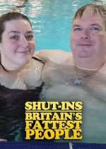 Watch Shut-Ins: Britain's Fattest People 9movies