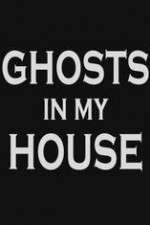 Watch Ghosts in My House 9movies