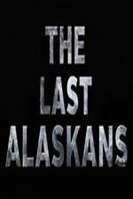 Watch The Last Alaskans 9movies