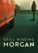 Watch Still Missing Morgan 9movies