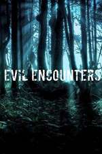 Watch Evil Encounters 9movies