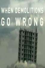 Watch When Demolitions Go Wrong 9movies