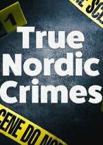 Watch True Nordic Crimes 9movies