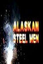 Watch Alaskan Steel Men 9movies