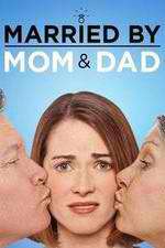 Watch Married by Mom and Dad 9movies
