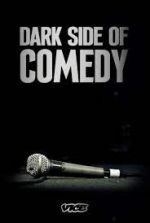 Watch Dark Side of Comedy 9movies