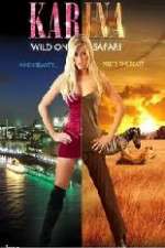 Watch Karina: Wild on Safari 9movies