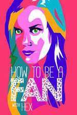 Watch How to Be a Fan with Hex 9movies