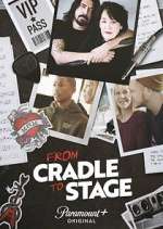 Watch From Cradle to Stage 9movies