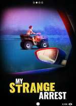 Watch My Strange Arrest 9movies