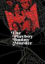 Watch The Playboy Bunny Murder 9movies