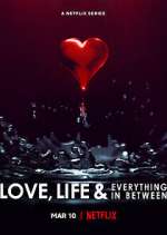 Watch Love, Life & Everything in Between 9movies