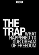 Watch The Trap: What Happened to Our Dream of Freedom 9movies