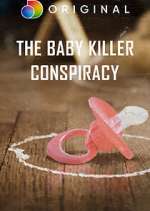 Watch The Baby Killer Conspiracy 9movies