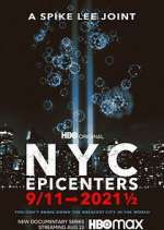 Watch NYC Epicenters 9/11→2021½ 9movies