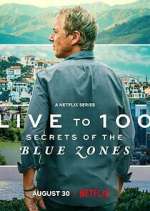Watch Live to 100: Secrets of the Blue Zones 9movies