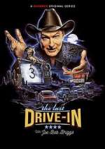 Watch The Last Drive-In with Joe Bob Briggs 9movies