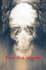 Watch Fear the Woods 9movies