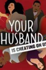 Watch Your Husband Is Cheating On Us 9movies