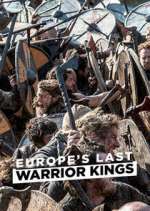 Watch Europe's Last Warrior Kings 9movies