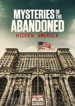 Watch Mysteries of the Abandoned: Hidden America 9movies