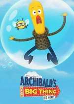 Watch Archibald's Next Big Thing Is Here! 9movies