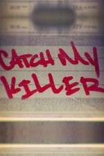 Watch Catch My Killer 9movies