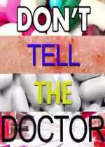 Watch Don't Tell the Doctor 9movies