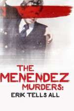 Watch The Menendez Murders: Erik Tells All 9movies