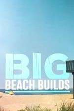 Watch Big Beach Builds 9movies