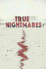 Watch True Nightmares 9movies