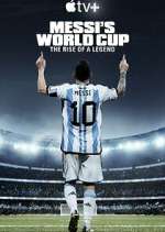 Watch Messi's World Cup: The Rise of a Legend 9movies