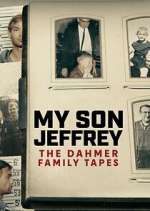 Watch My Son Jeffrey: The Dahmer Family Tapes 9movies
