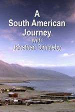 Watch A South American Journey with Jonathan Dimbleby 9movies