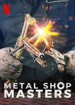 Watch Metal Shop Masters 9movies