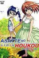 Watch Asatte no Houkou 9movies