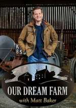 Our Dream Farm with Matt Baker 9movies