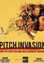 Watch Pitch Invasion: How the Scottish and Irish Changed Football 9movies