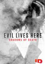 Watch Evil Lives Here: Shadows of Death 9movies