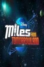 Watch Miles from Tomorrowland 9movies